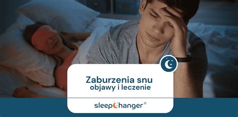 Zaburzenia Snu Objawy I Leczenie Sleepchanger