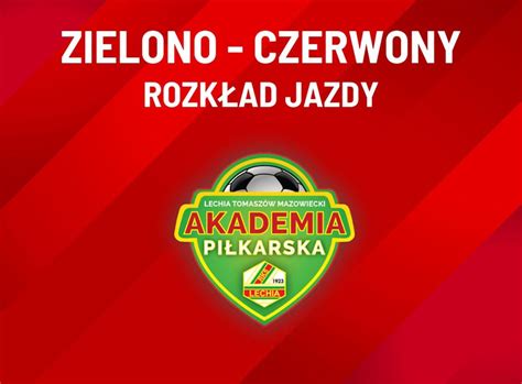 Zielono Czerwony Rozk Ad Jazdy Rks Lechia Tomasz W Mazowiecki