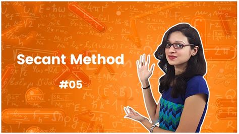 Secant Method Numerical Methods Engineering Mathematics Youtube