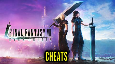 FINAL FANTASY VII EVER CRISIS - Cheats, Trainers, Codes - Games Manuals