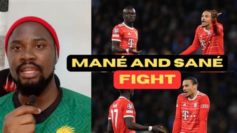 Sadio Man And Leroy San Involved In A Fight After Bayern Munich