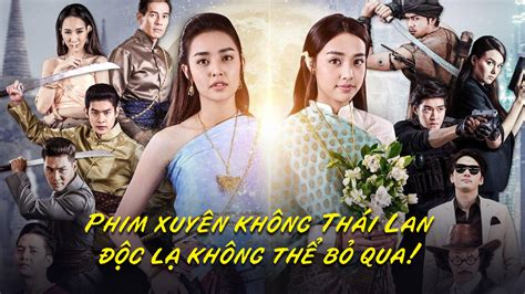 15 Phim Xuyên Không Thái Lan Hay Nhất Về Quá Khứ