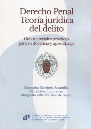 DERECHO PENAL TEORIA JURIDICA DEL DELITO CON MATERIALES PRÁCTICOS