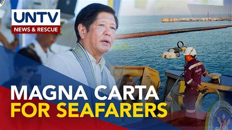 Pbbm Sinertipikahang Urgent Ang Magna Carta Para Sa Mga Seafarer Youtube