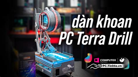 Trên tay dàn khoan PC Terra Drill cực đẹp của modder nhenhophach