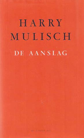 De Aanslag By Harry Mulisch Goodreads