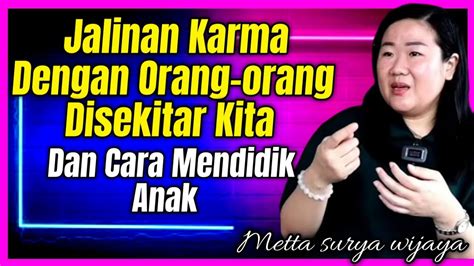 Metta Surya Wijaya Jalinan Karma Dan Cara Mendidik Anak Indigo