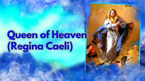 Queen Of Heaven Regina Caeli Catholic Prayer For Easter Youtube