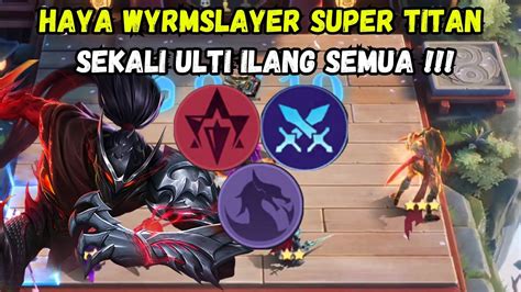 HAYABUSA WYRMSLAYER SUPER TITAN LING SKILL 2 COMBO MAGIC CHESS