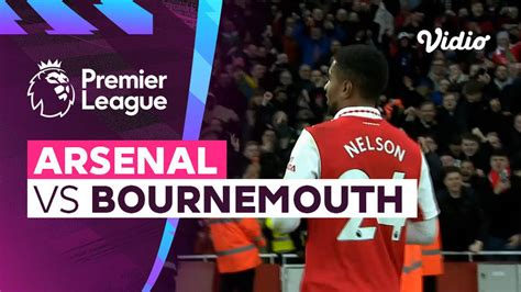 Mini Match Arsenal Vs Bournemouth Premier League 2223 Vidio