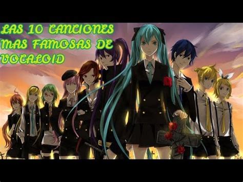 TOP 10 Canciones Mas Famosas De Vocaloid YouTube