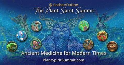 The Plant Spirit Summit ~ Ancient Medicine For Modern Times