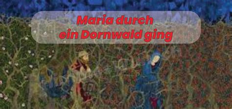 Maria Durch Ein Dornwald Ging Ein Traditionelles Weihnachtsgedicht