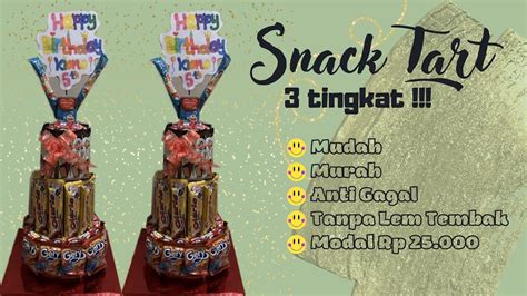 Cara Membuat Snack Tart Low Budget Cara Membuat Kue Ulang Tahun Dari Snack Modal 25ribu Youtube