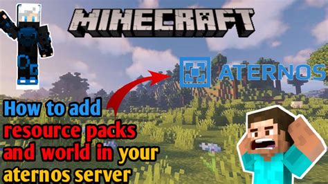 How To Add Resource Packs And Your World In Your Aternos Server