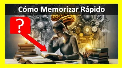 Cómo Memorizar Más Rápido Técnicas Efectivas METAaprendizaje