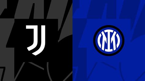 Juventus Vs Inter Milan Live Coppa Italia SF Watch Along With