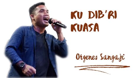 Ku Dib Ri Kuasa II JPCC Worship II Orgenes Sangaji YouTube