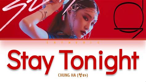 Chung Ha 청하 Stay Tonight Color Coded Lyrics Video 가사 Hanromeng