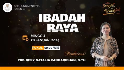 Minggu Januari Ibadah Raya Gbi Ujung Menteng Pdp Desy