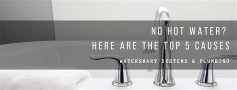 No Hot Water Here Are The Top 5 Causes WaterSmart