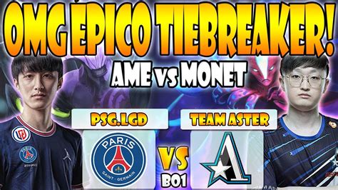 PSG LGD VS TEAM ASTER BO1 TIEBREAKER AME VS MONET DPC CN 2022 TOUR 3