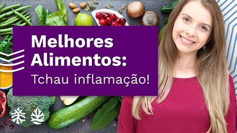 Alimentos Antiinflamatórios Conheça os 11 Melhores Alimentos Contra