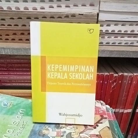 Jual Kepemimpinan Kepala Sekolah Tinjauan Teoritik Dan Permasalahannya