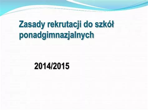 Ppt Zasady Rekrutacji Do Szk Ponadgimnazjalnych Powerpoint