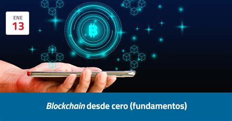 Blockchain Desde Cero Fundamentos