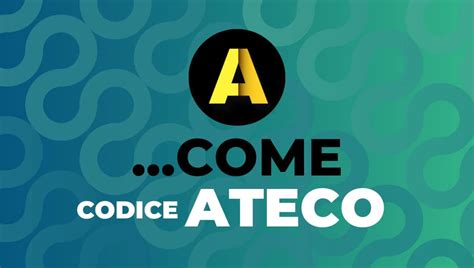 A Come Codice Ateco Cos Guida Aggiornata