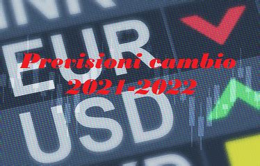 Cambio Euro Dollaro Previsioni Oggi Andamento E Cicli Forex 2021 2022