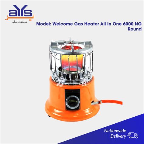 Welcome Gas Heater All In One 6000 Natural Gas Round - Best Price