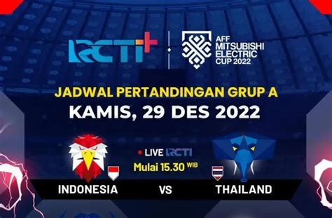 Link Live Streaming Indonesia Vs Thailand Di Piala Aff Akankah