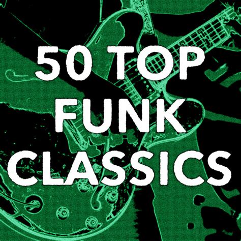 50 Top Funk Classics By Various Artists On Spotify