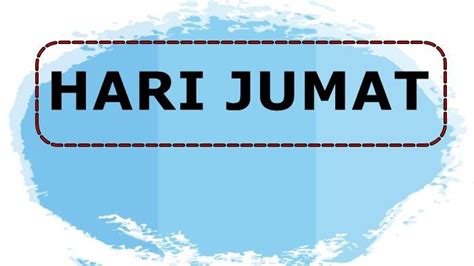 Hari Jumat Sebaik Baik Hari Keistimewaan Dan Amalan Sunnah Yang Bisa