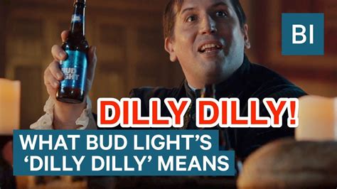 What 'Dilly Dilly' Means — And How Bud Light Came Up With Its Viral ...