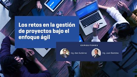 Webinar Los Retos En La Gesti N De Proyectos Bajo El Enfoque Gil