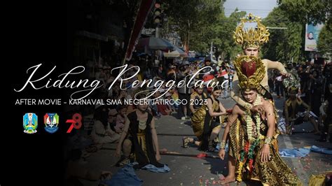 After Movie Kidung Ronggolawe Karnaval Sma Negeri Jatirogo Youtube