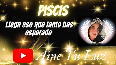 Piscis ♓ Viene Alguien A Tu Vida 😱😱😱 Que Te Haria Muy Feliz 😍😍😍 ️ ️ ️