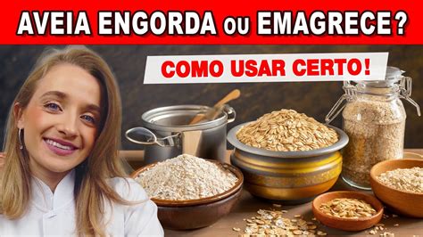 AVEIA ENGORDA OU EMAGRECE Essa é a FORMA IDEAL DE COMER YouTube