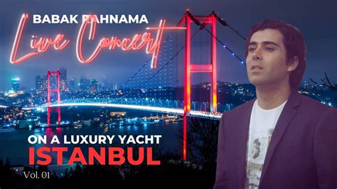 Babak Rahnama Live In Concert On A Luxury Boat In Istanbul Turkey Youtube