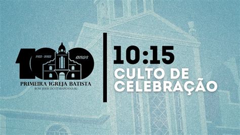 Celebra O Pib Bom Jesus Do Itabapoana Cultoaovivo Youtube