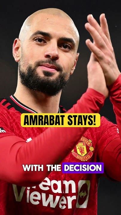 Manchester United Have Not Ruled Out The Possibility To Sign Amrabat On