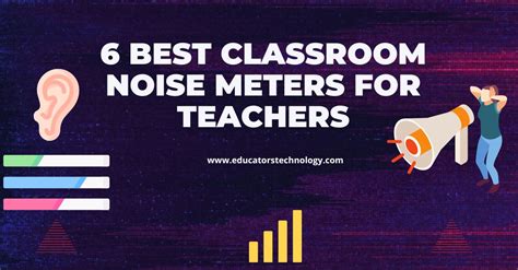 6 Best Classroom Noise Meters for Teachers - Educators Technology