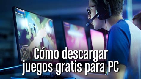 Cómo descargar juegos gratis para PC YouTube