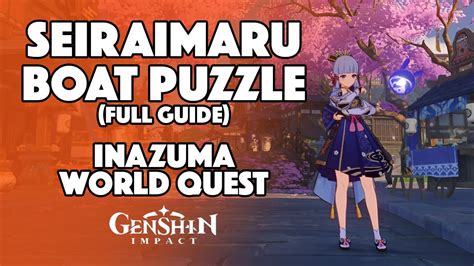 Seiraimaru Boat Puzzle Guide Inazuma World Quests Genshin Impact