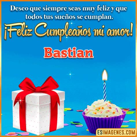 Feliz Cumpleaños Mi Amor Bastian