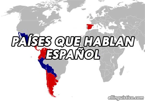 Los Paises Que Hablan Espanol