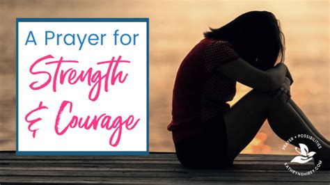 Prayer for Strength and Courage in Difficult Times - Prayer & Possibilities